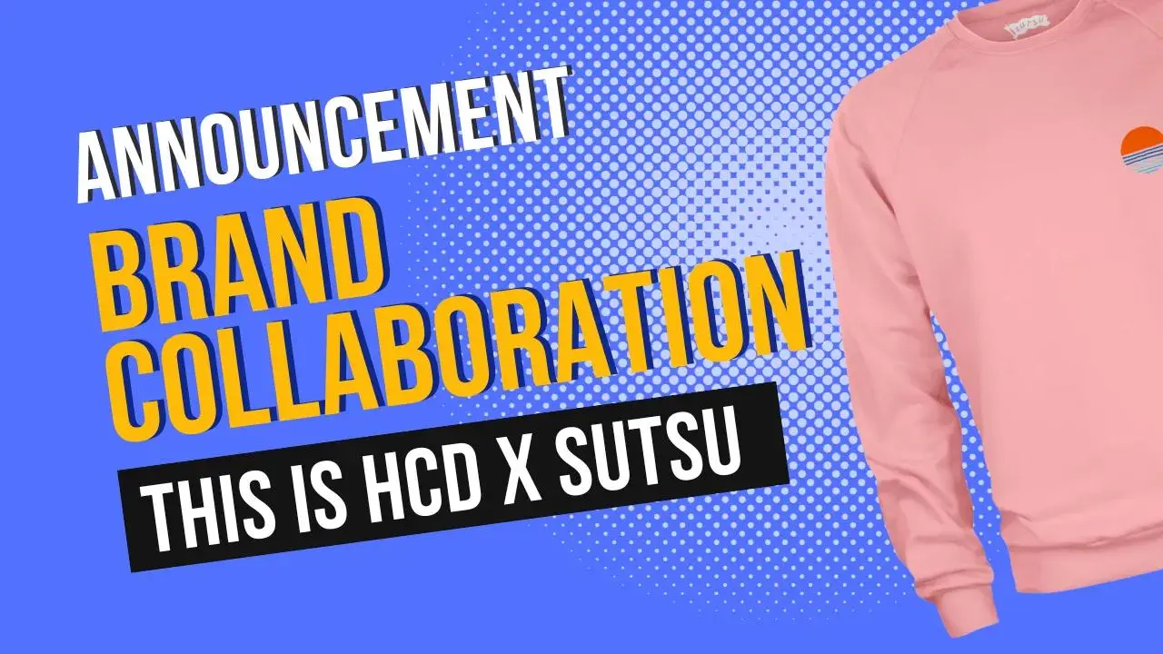 Unveiling Our Ethical Fashion Collaboration: This is HCD x SUTSU!